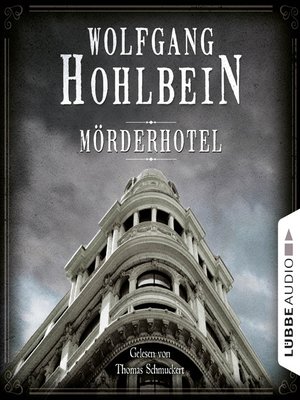 cover image of Mörderhotel--Der ganz und gar unglaubliche Fall des Herman Webster Mudgett